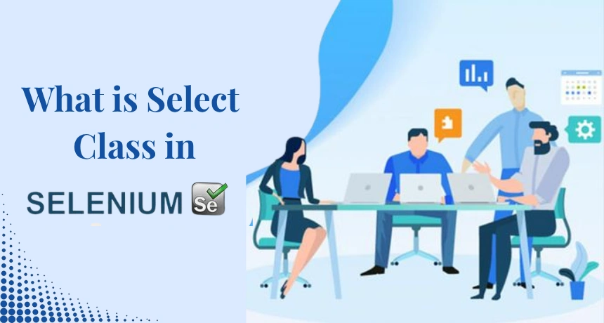what-is-select-class-in-selenium