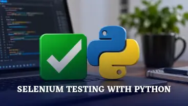 Selenium Testing With Python Course